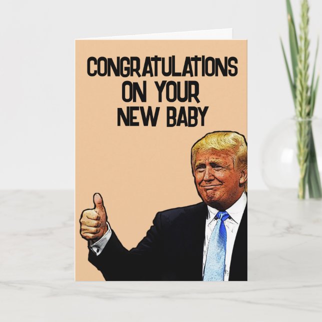  CARTÃO DE FELICITAÇÕES DO BEBÊ NOVO DE TRUMP (Frente)