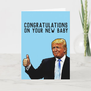 CARTÃO DE FELICITAÇÕES PARA O NOVO BEBÊ DO TRUMP