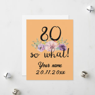 Cartão De Festividades 80 Então o Que 80º Aniversário Engraçado