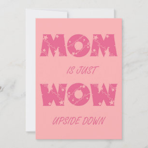 Cartão De Festividades A mãe é simplesmente Wow