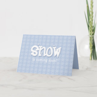 Cartão De Festividades A neve vem logo!