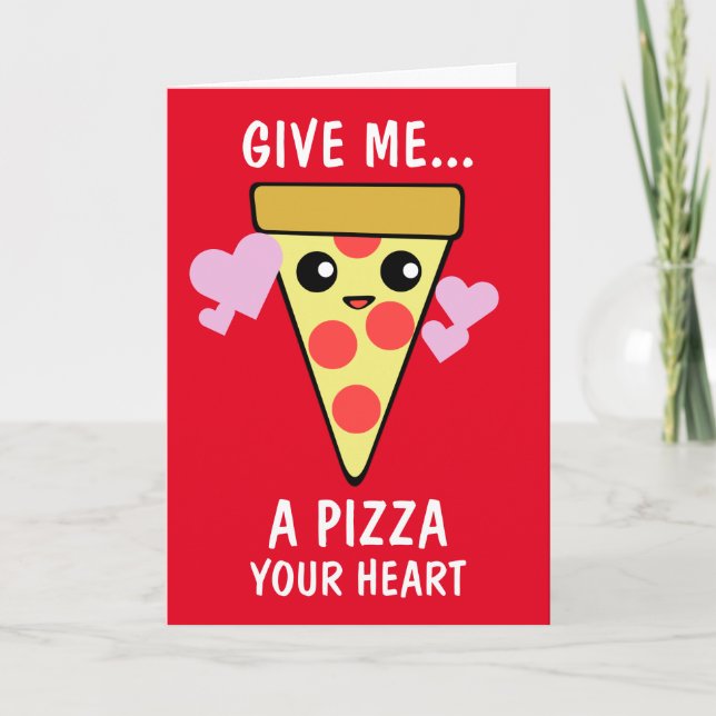 Cartão De Festividades A Pizza Your Heart Valentine's Day (Frente)
