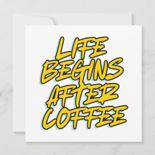 CARTÃO DE FESTIVIDADES A VIDA COMEÇA DEPOIS DO CAFÉ
