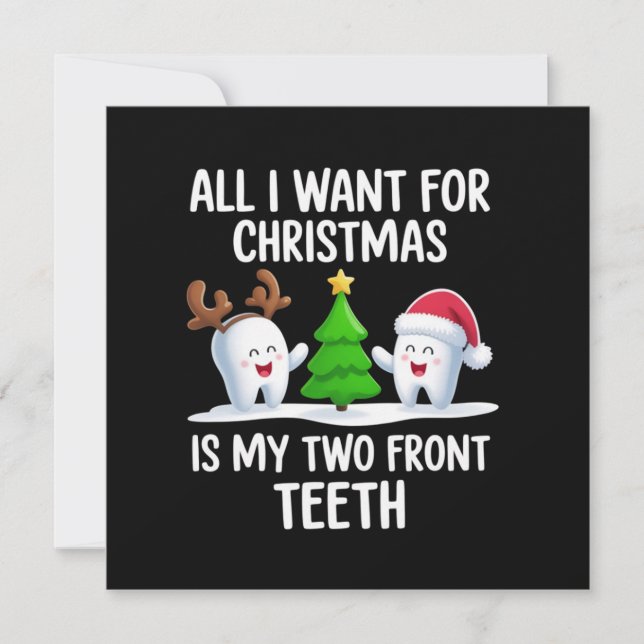 Cartão De Festividades All I Want For Christmas is My Two Front Teeth  (Frente)