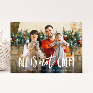 Cartão De Festividades All is Not Calm Funny Holiday Photo Card