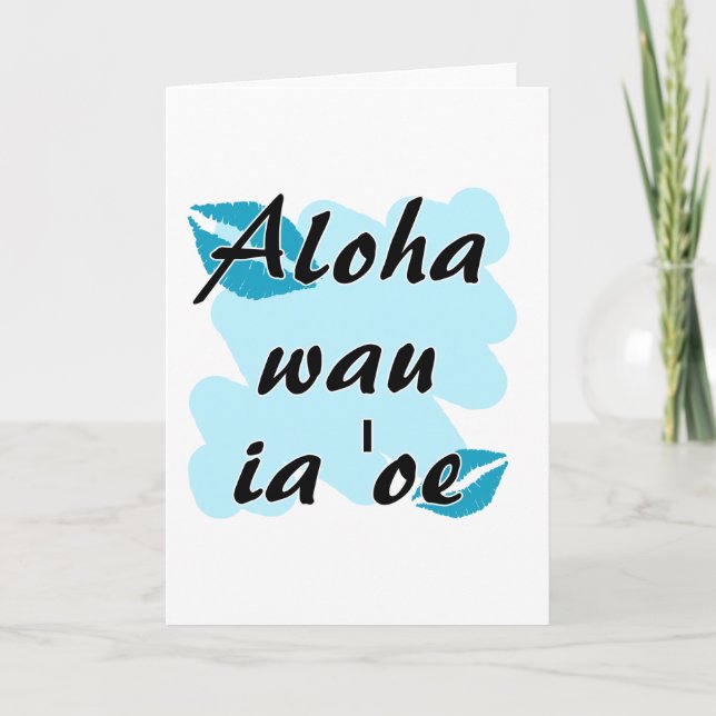 Cartão De Festividades Aloha wau ia 'oe - Hawaiian I love you (Frente)