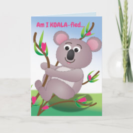 Cartão De Festividades Am I KOALA-fied?