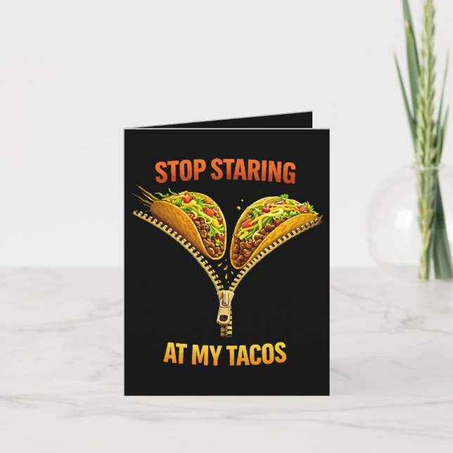 Cartão De Festividades Amante de Taco Engraçado Para de Olhar (Frente)