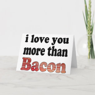 Cartão De Festividades Amo Você Mais Que Bacon