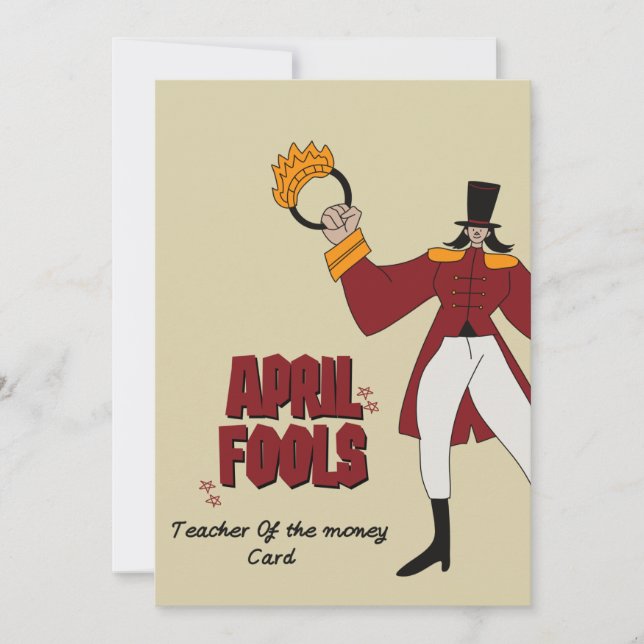 Cartão De Festividades April Fools Day Eu Tornei-Me Professora Do Dinheir (Frente)