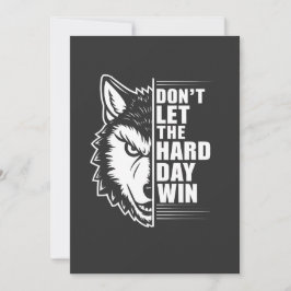 Cartão De Festividades Arte de Citação Wolf Don't Let The Hard Day Win