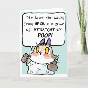 Cartão De Festividades Às vezes é apenas uma dessas semanas... anos...