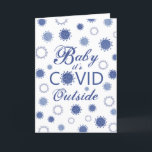 Cartão De Festividades BABY ITS COVID OUTSIDE Funny Winter<br><div class="desc">Send season's greetings with a more lighthearted Christmas holiday season card with a play on words of BABY ITS COVID OUTSIDE script typography design with corona viruses representing snowflakes on the front and your customized message inside. The sample text reads WISHING YOU PEACE AND WELLNESS IN THE COMING YEAR. Contact...</div>