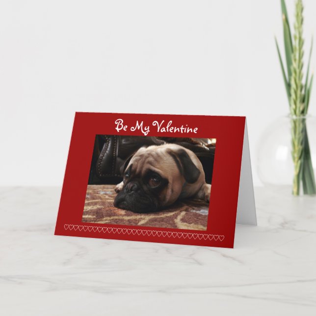 Cartão De Festividades Be My Valentine, Pug (Frente)