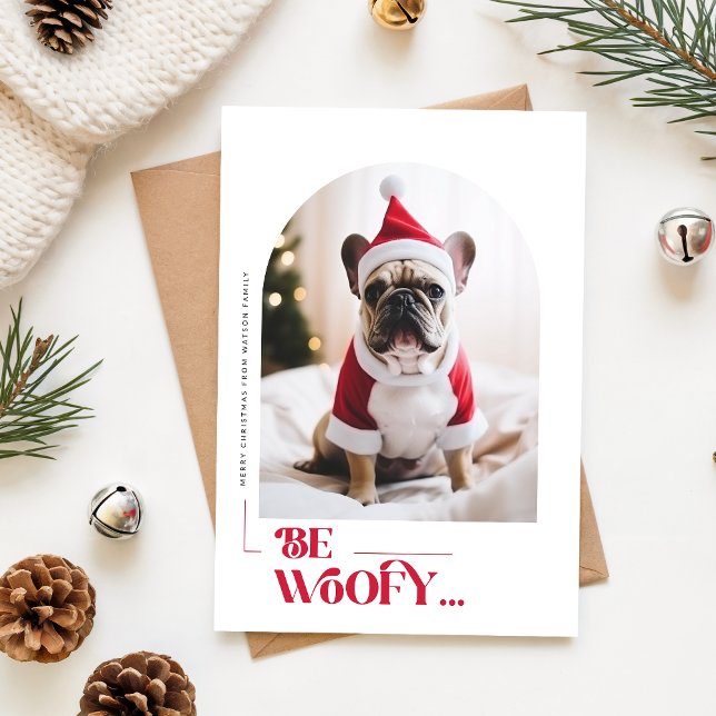 Cartão De Festividades Be Woofy Funny Dog Pet Arch Photo Christmas (Criador carregado)