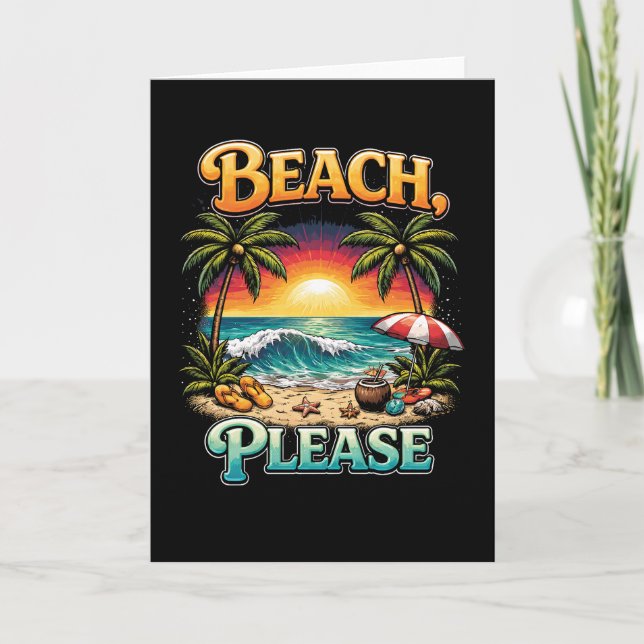 Cartão De Festividades Beach, Please (Frente)