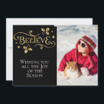 Cartão De Festividades BELIEVE/Christmas/2-Sided Card/Dourado e preto<br><div class="desc">Em vez de imprimir esses Cartões de foto de Natal laterais, você pode personalizar ambos os lados desta placa! Carregue a sua imagem de feriado na frente e personalize o cartões de natal no verso! Uma bela carta de ambos os lados! Escolha o estilo da carta também! NOTA: DESIGNS: se...</div>