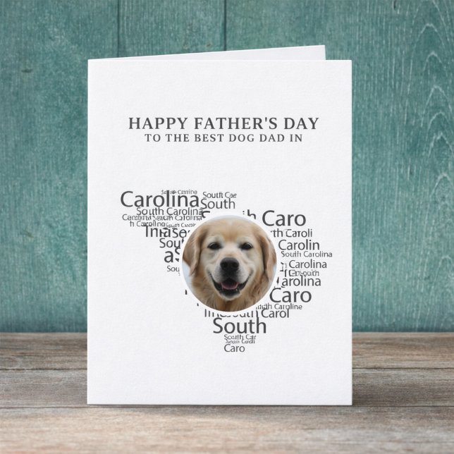 Cartão De Festividades Best Dog Dad in South Carolina Photo Father’s Day (Edit message inside to personalize.  All text is editable, change other text if required.)