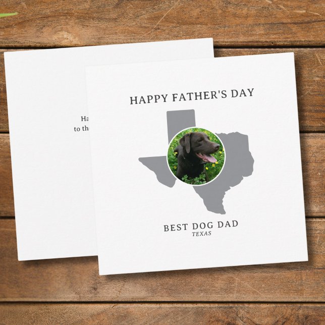Cartão De Festividades Best Dog Dad in Texas Photo Father’s Day  (Edit message inside card to personalize. All text editable, change text on front, too, if you wish)