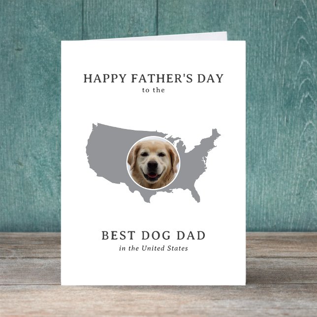 Cartão De Festividades Best Dog Dad in the USA Father's Day Photo (Edit message inside to personalize.  Edit text on front, if you wish, all text is editable)