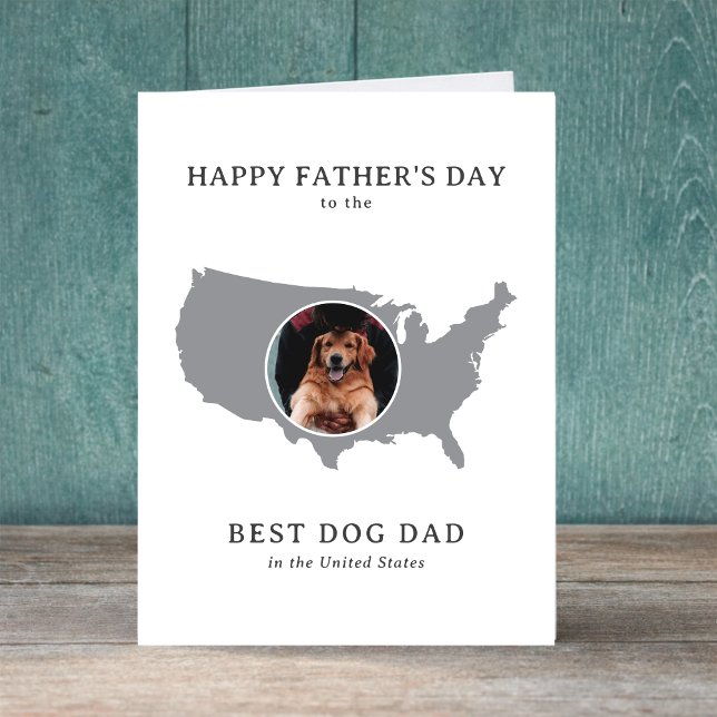 Cartão De Festividades Best Dog Dad in the USA Photo Father's Day (Edit message inside to personalize. all text is editable, edit card front too, if you wish)