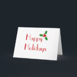 Cartão De Festividades Boas festas<br><div class="desc">Deseje seus amados, colegas, e conhecimentos a alegria da estação. Boas festas no texto vermelho, acentuado com um sprig do azevinho enfeita a parte dianteira do cartão.
Mantenha na mente: todo o texto neste cartão pode ser alterado para serir seu gosto.</div>