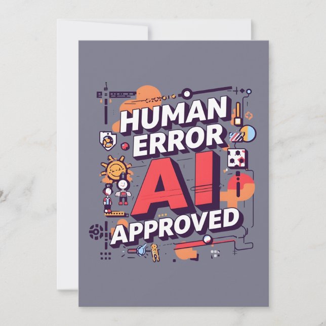 Cartão De Festividades Bold “Human Error, AI Approved” Digital Art (Frente)