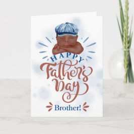 Cartão De Festividades Brother Father's Day Brown Skinned baby Boy