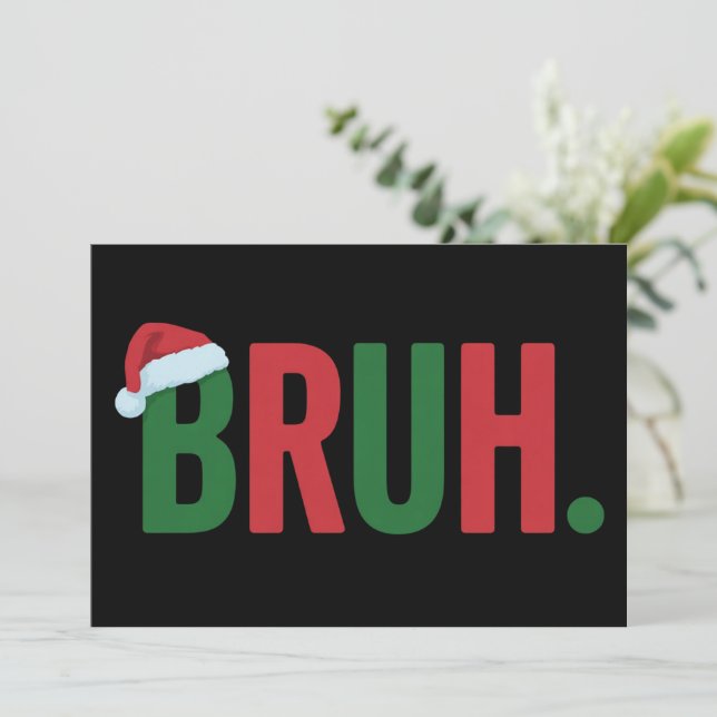 Cartão De Festividades Bruh Christmas Cool Meme Trendy Sarcastic Xmas (Em pé/Frente)