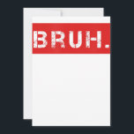 Cartão De Festividades Bruh Funny Meme Saying Brother Greeting Gift Teens<br><div class="desc">Bruh Funny Meme Saying Brother Greeting Gift Teens</div>