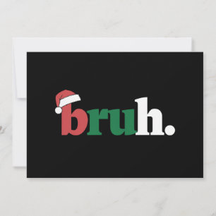Cartão De Festividades Bruh Meme Dito Engraçado Cumprimento de Natal Irmã