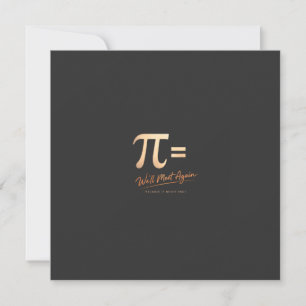 Cartão De Festividades Camiseta do Dia do Pi – PI = Nos Encontraremos Nov