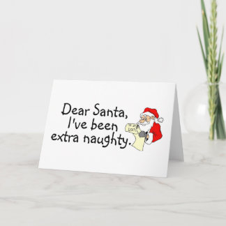 Cartão De Festividades Caro papai noel Ive sido extremamente impertinente