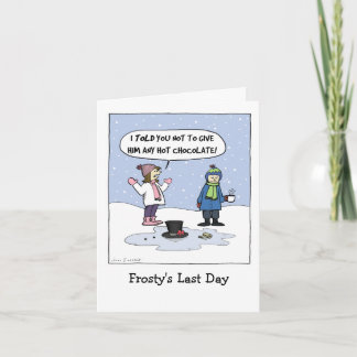 Cartão De Festividades Cartoon de Natal Engraçado "O Último Dia de Frosty
