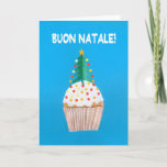 Cartão De Festividades Christmas Card Italian Cupcake with Christmas Tree<br><div class="desc">A bright and cheerful Italian Christmas Card with a decorated Christmas Tree on top of an iced cupcake, from a handpainted paper collage by Judy Adamson. The front greeting, in white text on a blue background, is 'Buon Natale!' and the inside message, which you can change, is, '... e Felice...</div>