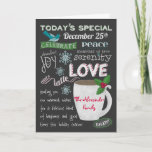 Cartão De Festividades Christmas Coffee Shop Chalkboard Add Your Names<br><div class="desc">A trendy coffee shop design, inspired by chalkboard signage seen in cafes and bistros. Proclaiming today's special for December 25, this fun holiday card is sure to become a treasured Christmas keepsake. Wish your family and friends, peace, serenity, joy and a latte love! Add your names (and date, if you'd...</div>