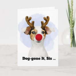 Cartão De Festividades Christmas Dog with Antlers for Sister Funny