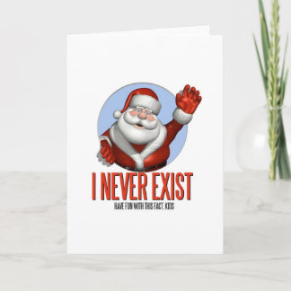 Cartão De Festividades Christmas: Santa Never Exist