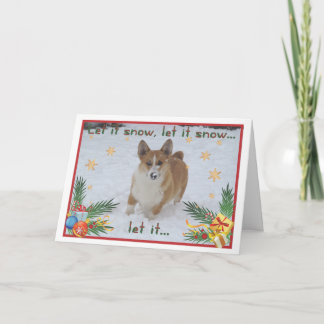 Cartão De Festividades Corgi "Let it snow " Christmas Card