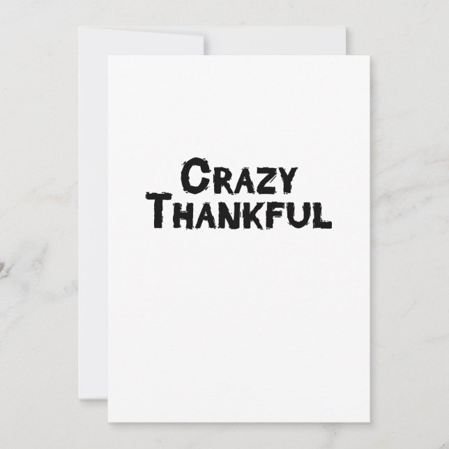 Cartão De Festividades Crazy Thankful Thanksgiving Gift (Frente)