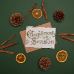 Cartão De Festividades Cumprimentos da Estação<br><div class="desc">Na moda vintage design de texto em tom sepia. Ele diz que " Felicitações da Época " Os gráficos da era vitoriana foram cortesia de The Graphics Fairy - editados e aplicados neste item por Alma Wad.</div>