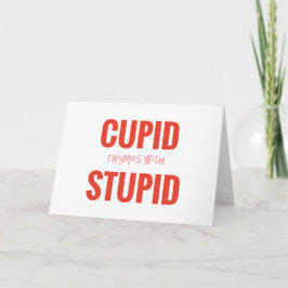 Cartão De Festividades Cupid Rhymes with Stupid Anti-Valentine Card