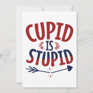 Cartão De Festividades Cupido é Idiota Single Anti Dia dos Namorados