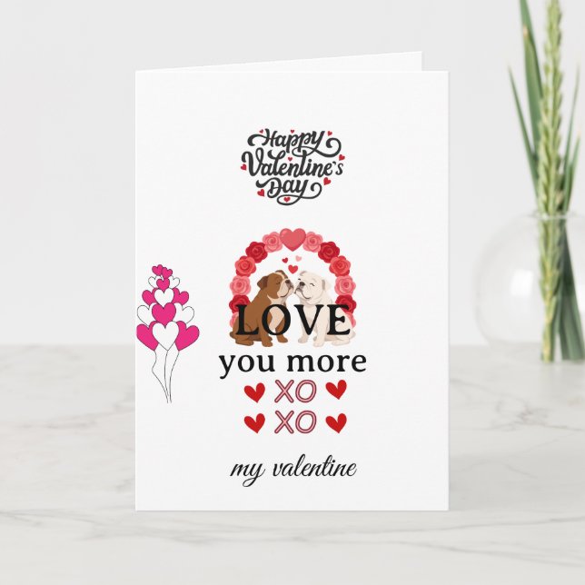 Cartão De Festividades Cute Dog Valentine’s Day Card – “Love You More (Frente)