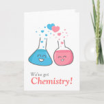 Cartão De Festividades Cute flasks in love, we've got chemistry<br><div class="desc">Pair of cute science laboratory flasks (blue and pink) who are bubbling in love. The idea behind it is "we've got chemistry". A kawaii,  humorous and sweet cartoon for someone special and couples on love occasions like Valentine's day. Great for people who love adorable,  geeky,  nerdy and science stuff.</div>