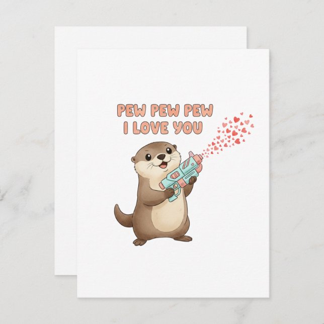 Cartão De Festividades Cute Otter Funny Valentine’s Day Pew Pew (Frente/Verso)