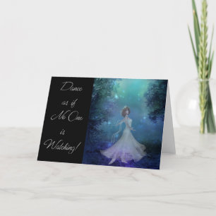 Cartão De Festividades Dance as if No One is Watching! Greeting Card