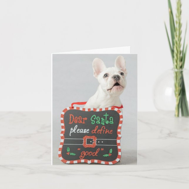 Cartão De Festividades Dear Santa Define Good; French Bulldog; Christmas (Frente)