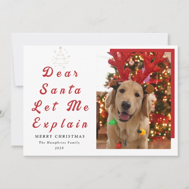 Cartão De Festividades Dear Santa, Let Me Explain – Funny Pet Christmas  (Frente)
