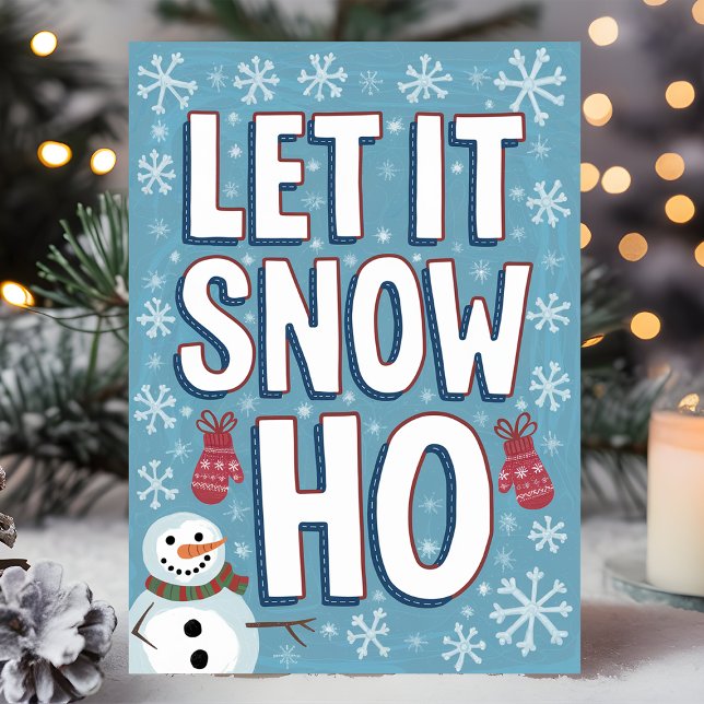 Cartão De Festividades Divertido Let It Snow Ho Boneco de Neve Natal (Criador carregado)